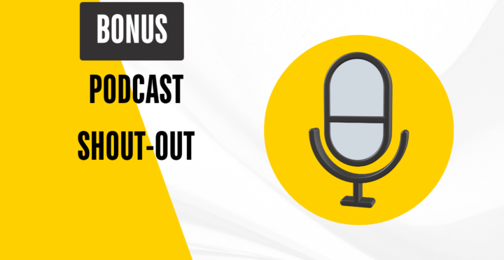 Did you notice the Podcast Shoutouts?