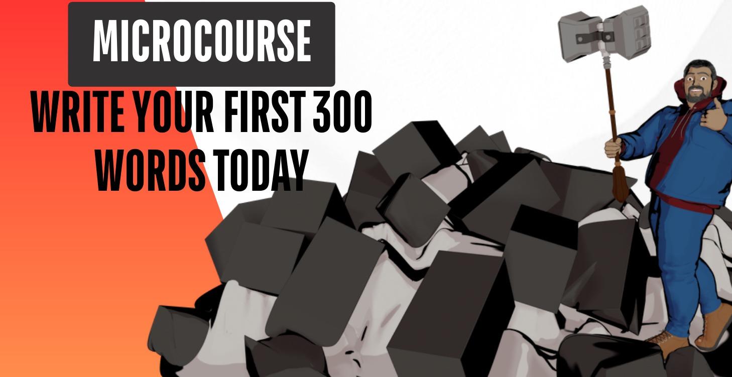 Write Your First 300 Words Today