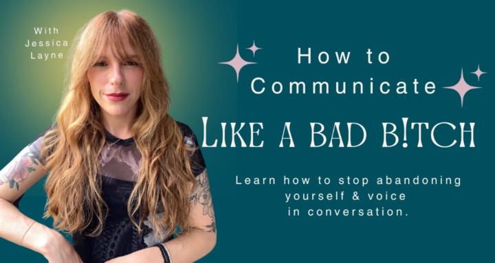 Communicate Like A Bad B!tch