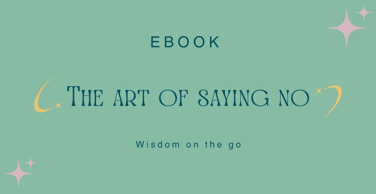The Art of Saying No - Ebook