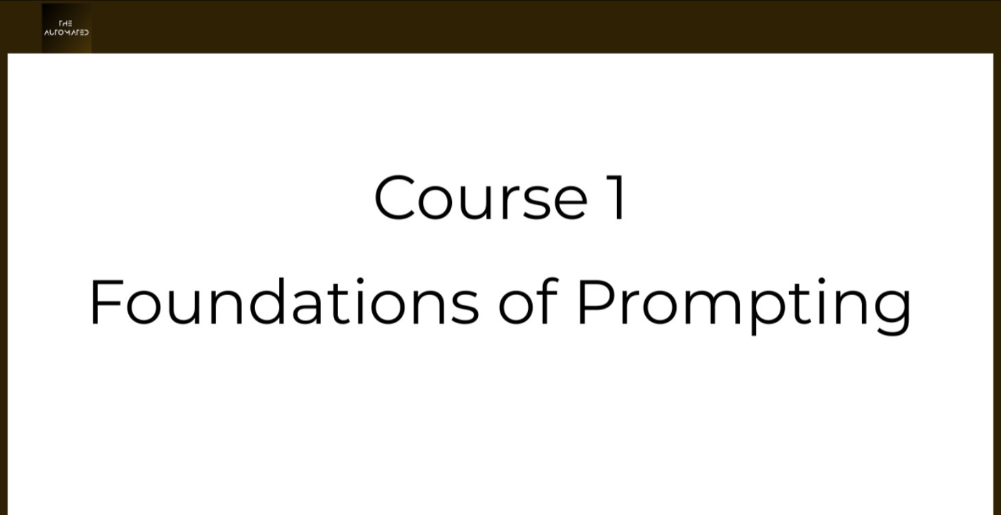 Course 1 – Foundations of Prompting