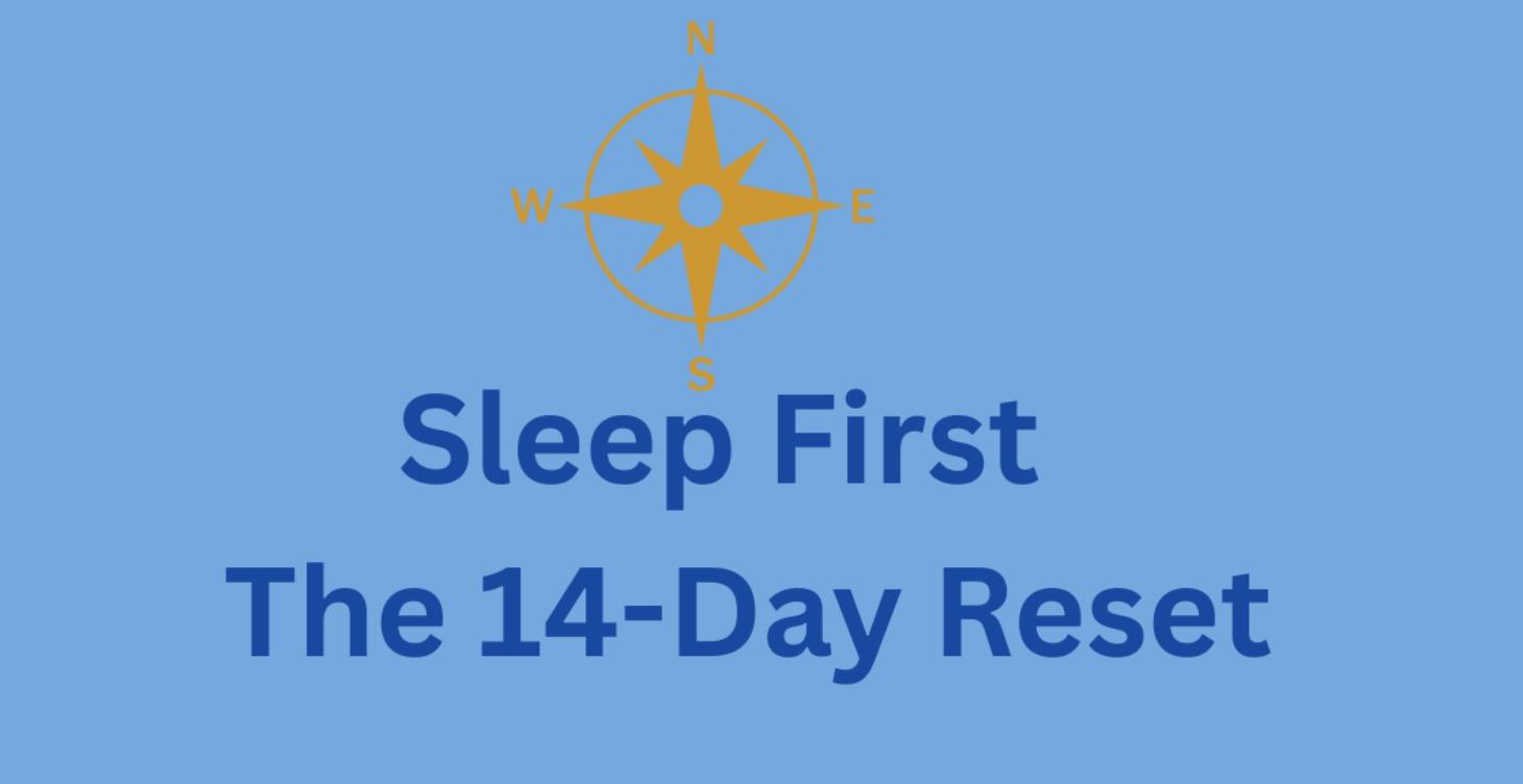 Sleep First - The 14 Day Reset