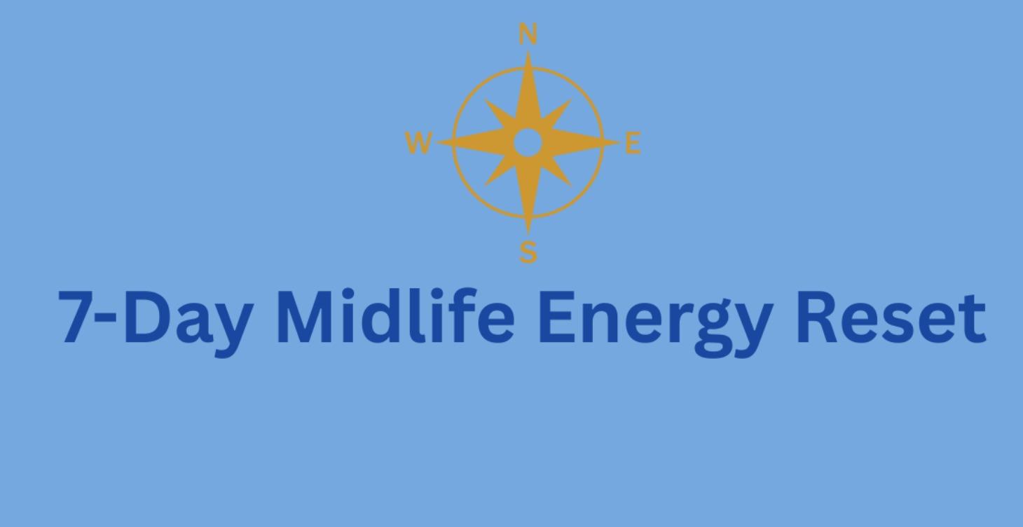 7-Day Midlife Energy Reset