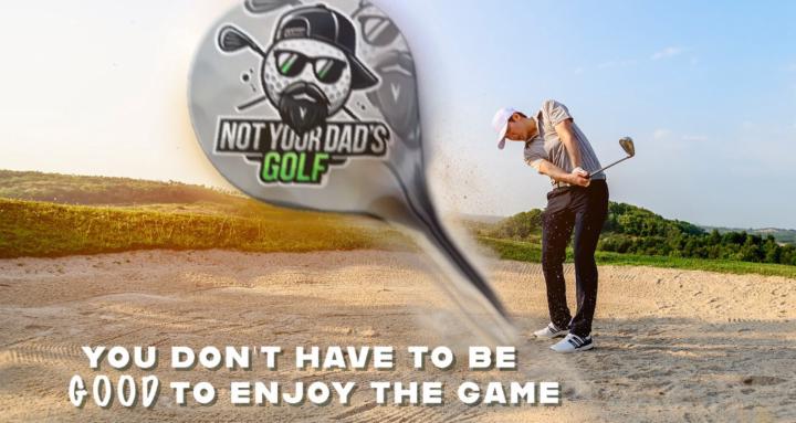 Not Your Dad's Golf