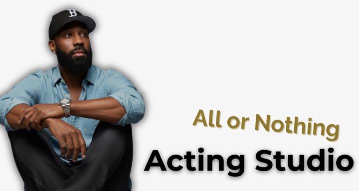All or Nothing Acting Studio