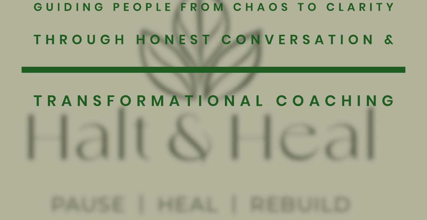 Halt & Heal: Get Your Life Back