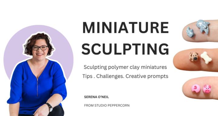 Miniature Sculpting