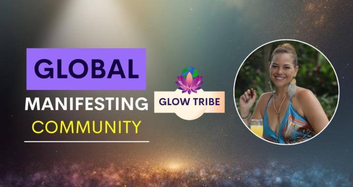 GlowTRIBE/Global Manifesting