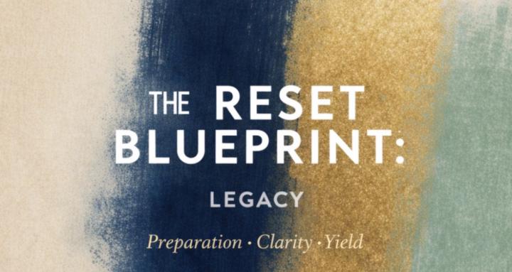 The Reset Blueprint: Legacy