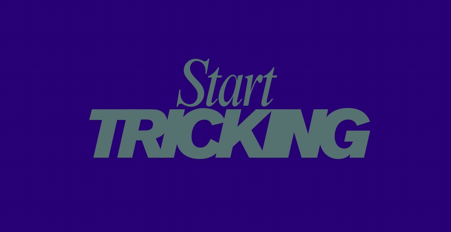Start Tricking!