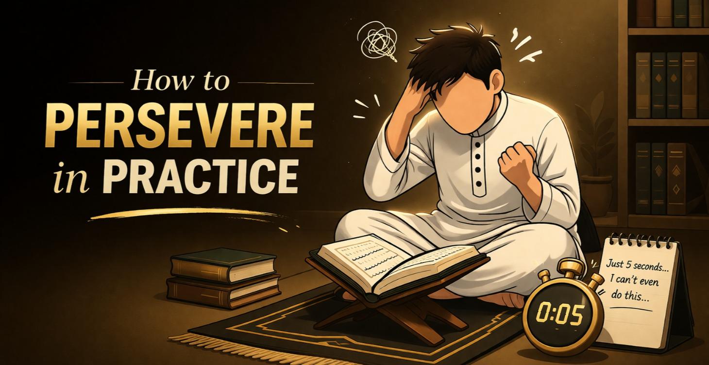 INTRO - How to Persevere in Practice