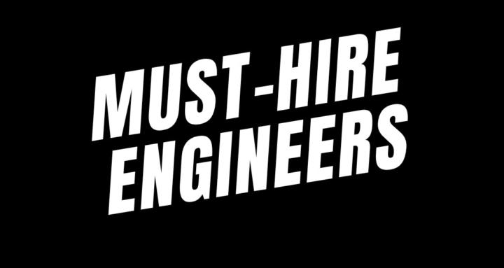 Must-Hire Engineers