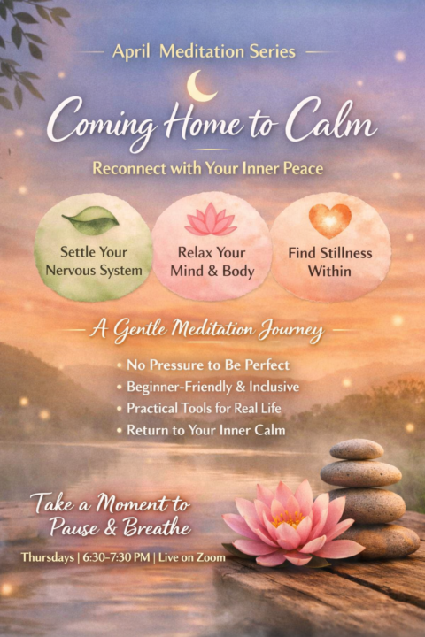 🌿 April Meditation Course is, Coming Home to Calm.