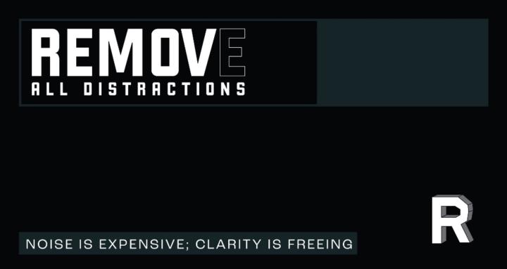 Remove All Distractions