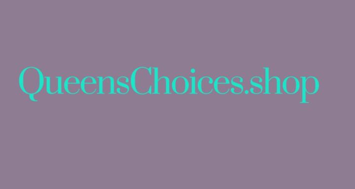 Queens Choices