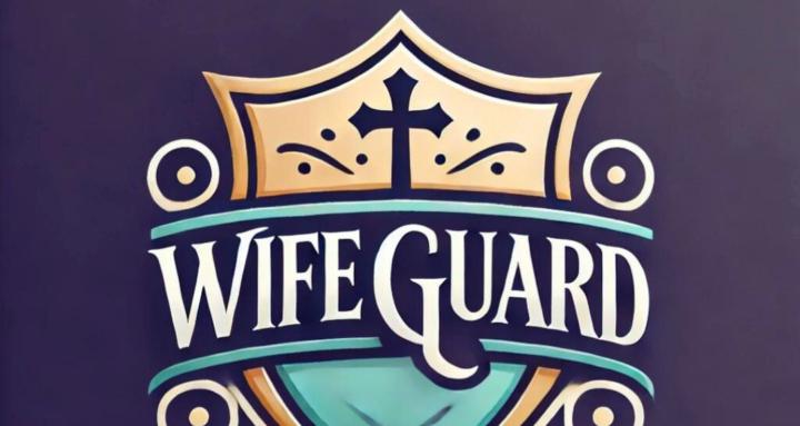 Wife Guard