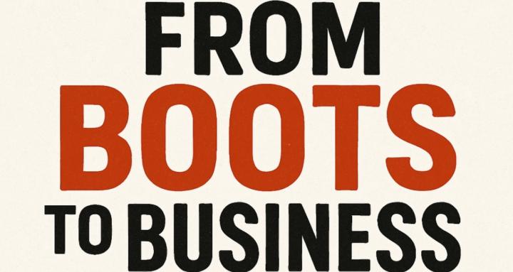 From Boots To Business