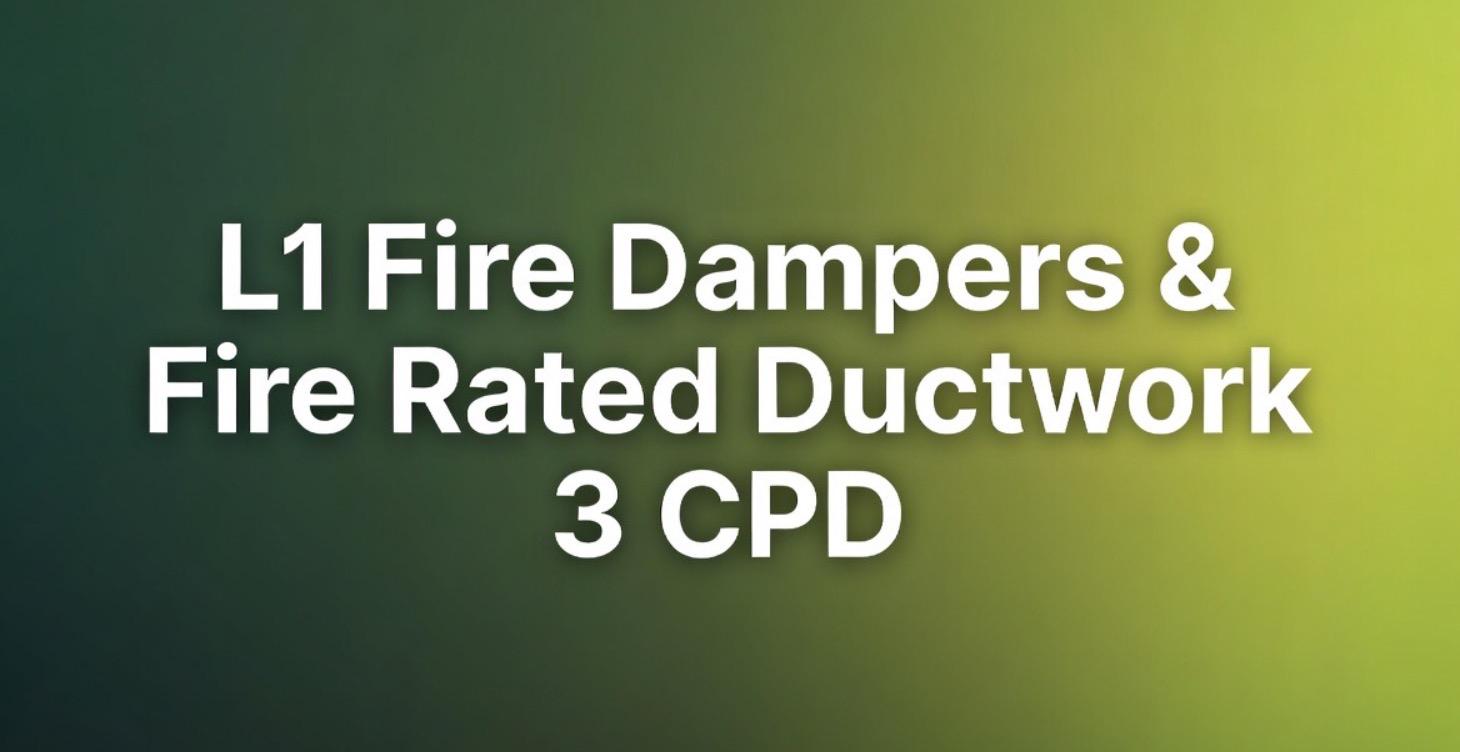 £24.90 Fire Dampers & Ductwork Foundation Level