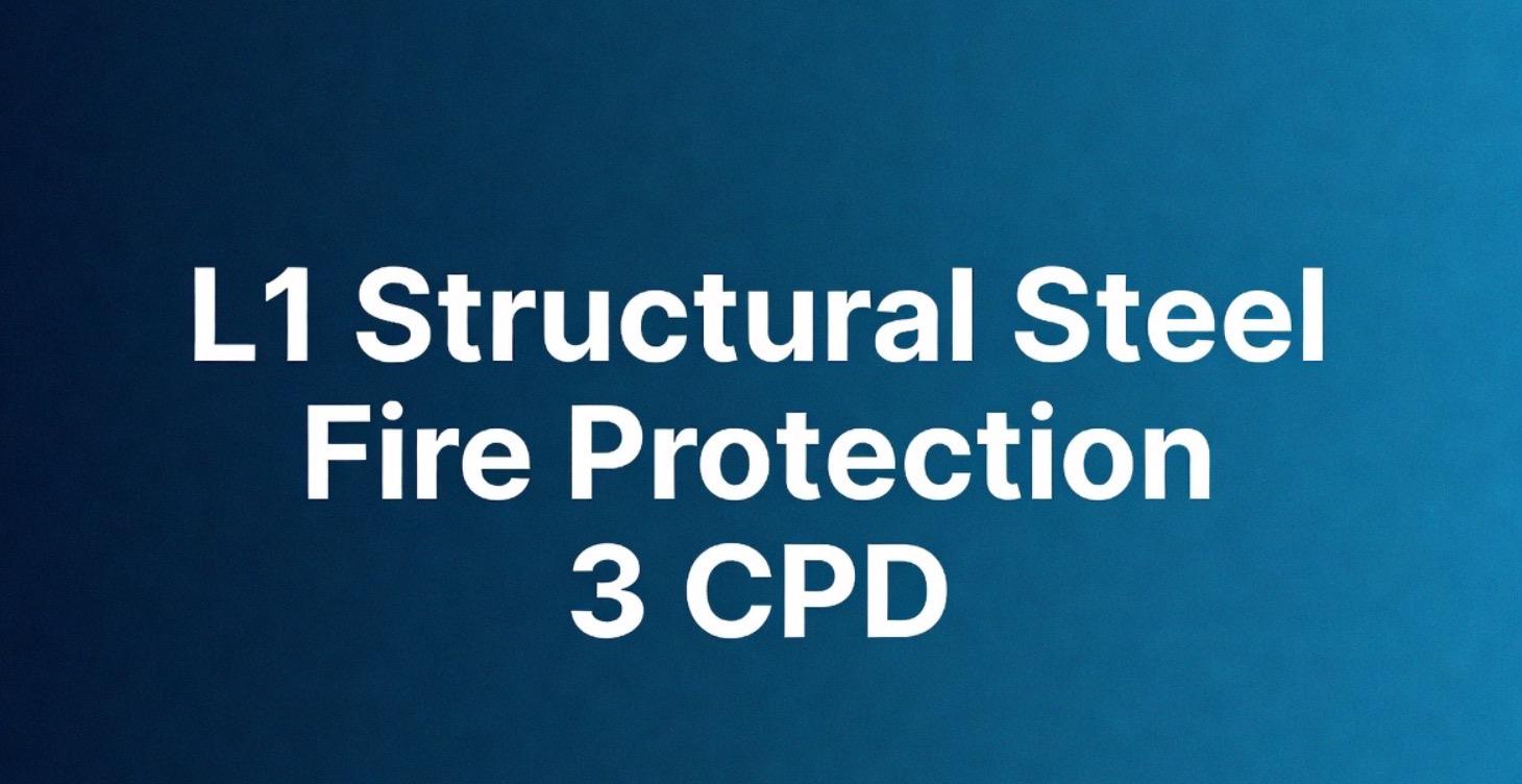 £24.90 L1 Structural Steel Fire Protection 3CPD
