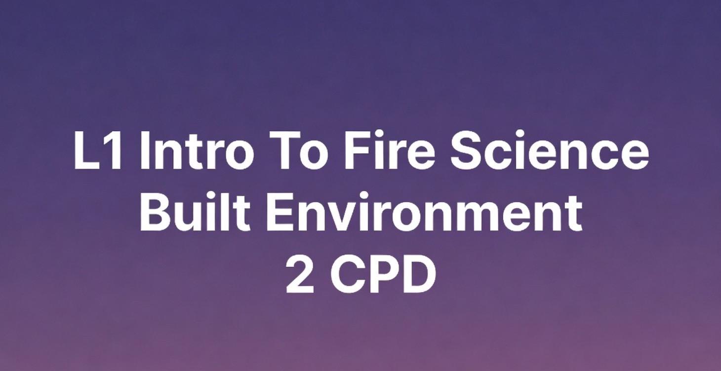 £19.90 Intro Fire Science–Built Environment 2CPD