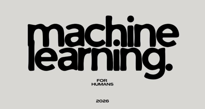 Machine Learning for Humans