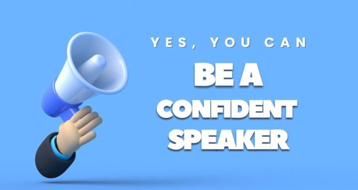 BE A Confident Speaker 101!