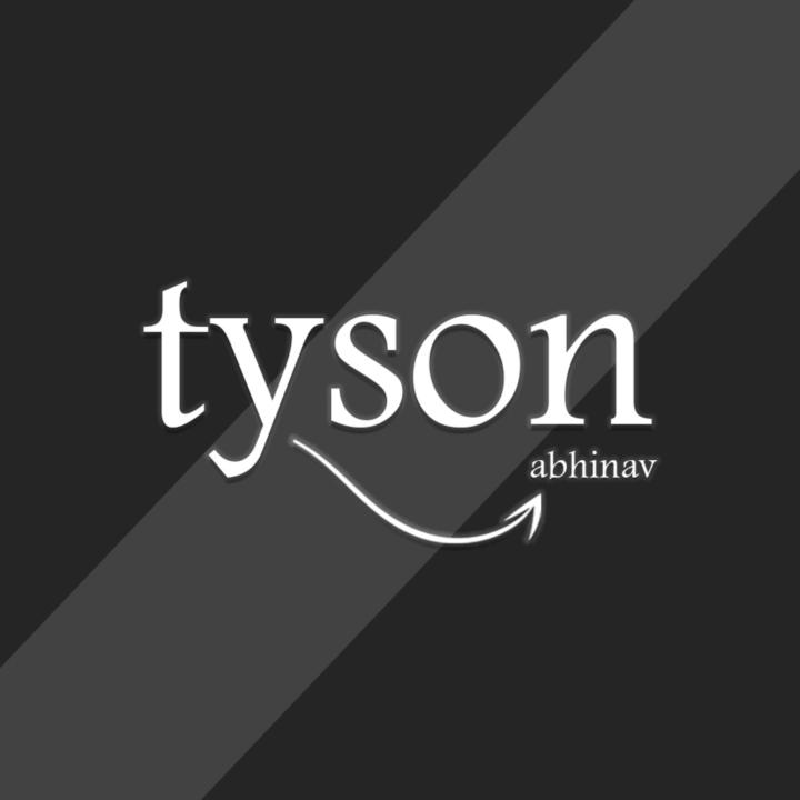 Abhinav AKA Tyson
