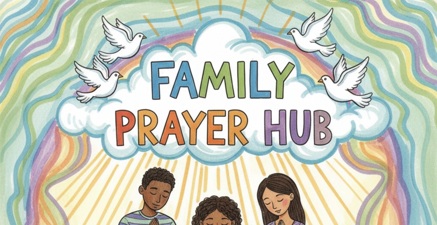 FAMILY PRAYER HUB