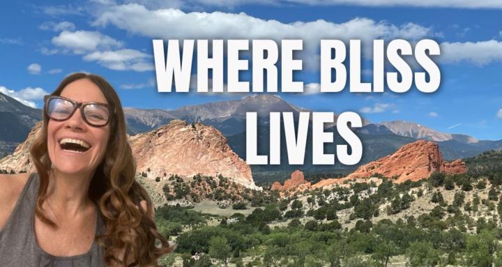 Where Bliss Lives