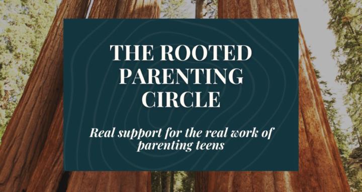 The Rooted Parenting Circle