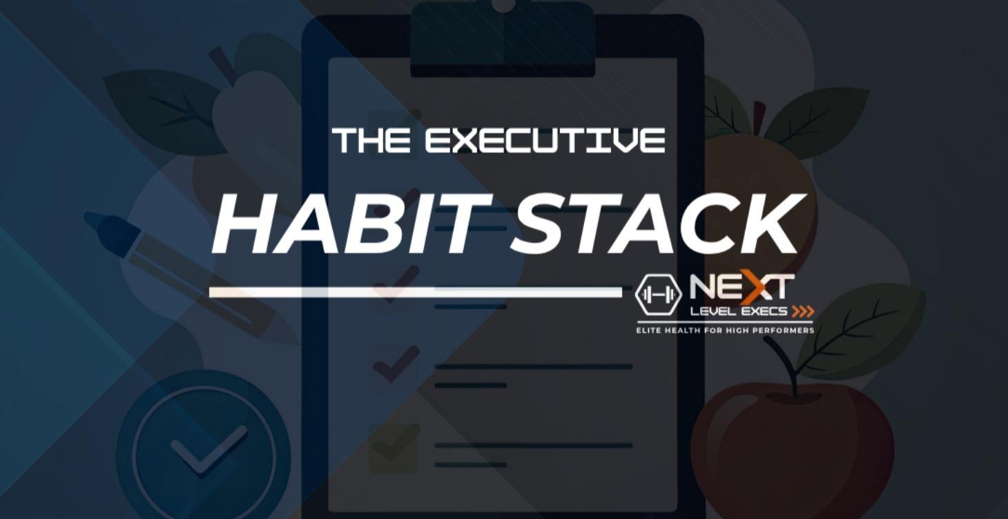The Executive Habit Stack