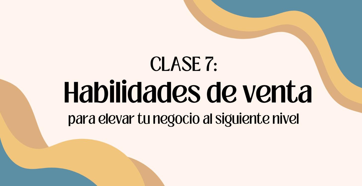 7. Habilidades y recursos de venta