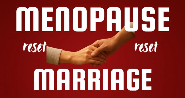 Menopause & Marriage Reset 