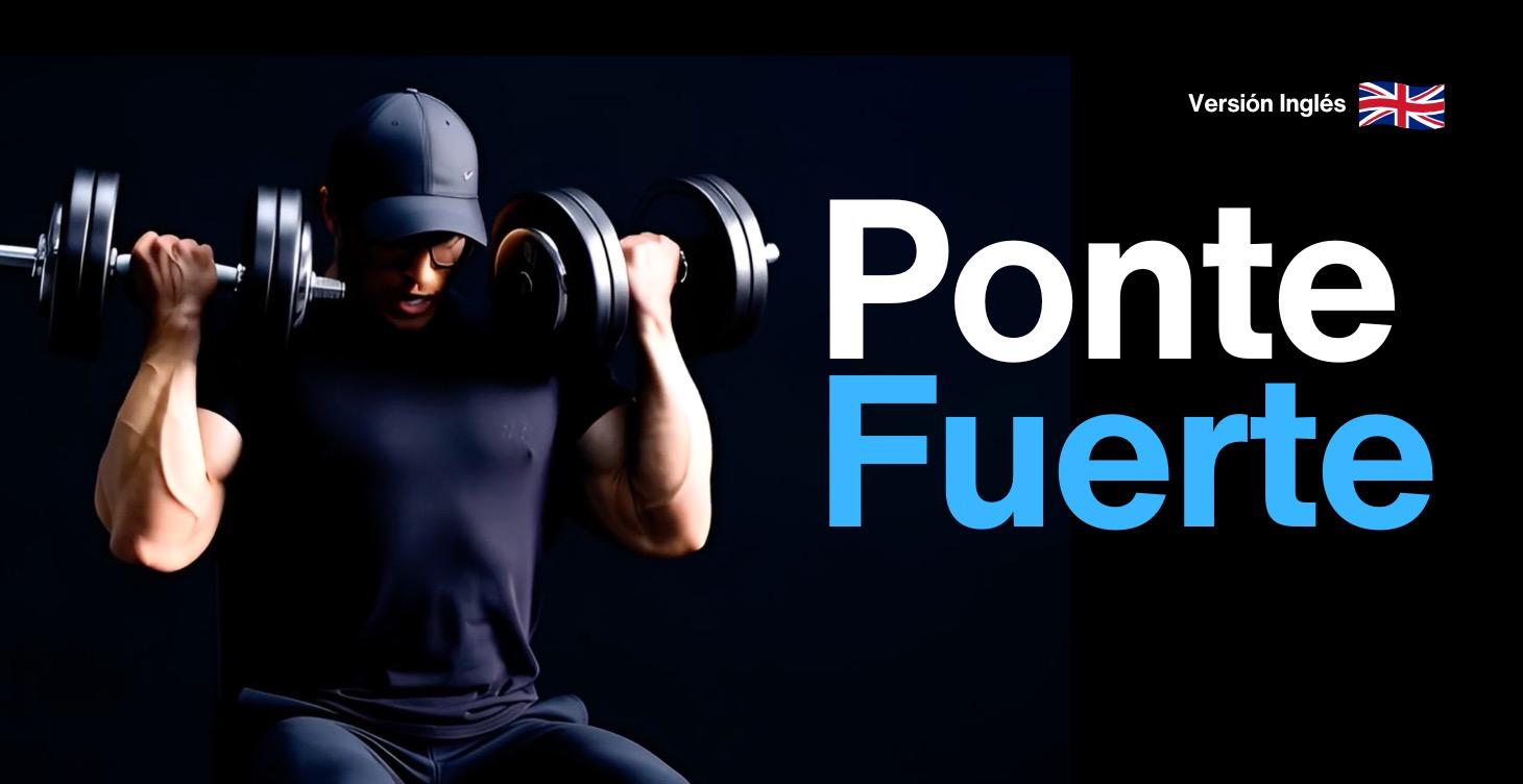 Ponte Fuerte (Inglés)