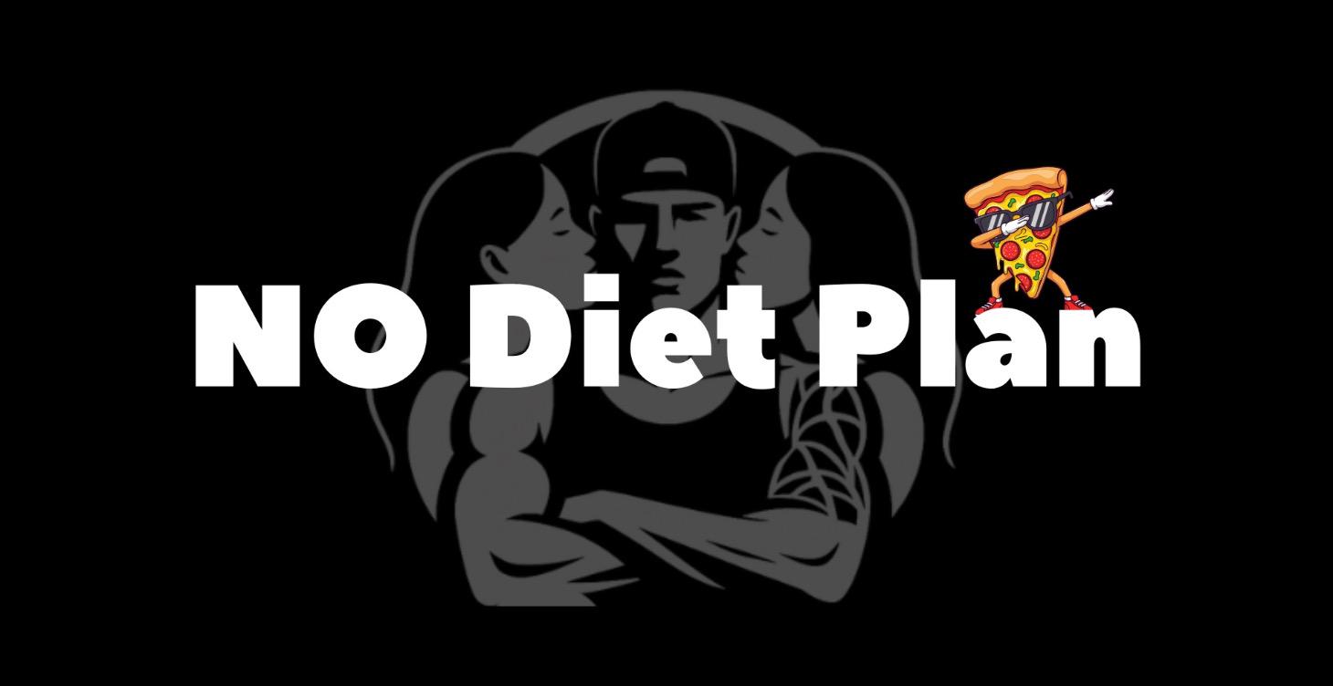 No Diet Plan