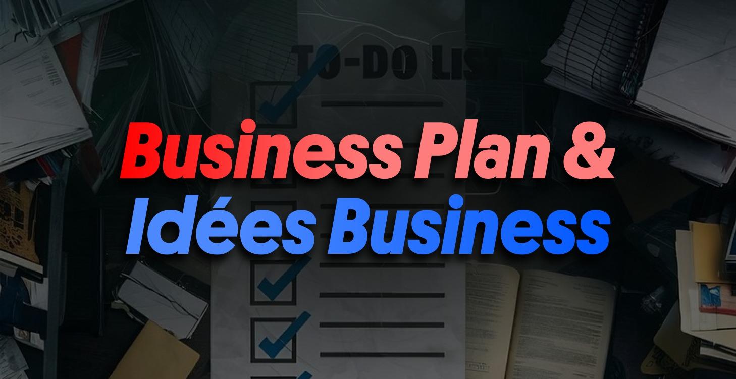 Business Plan et Idées Business