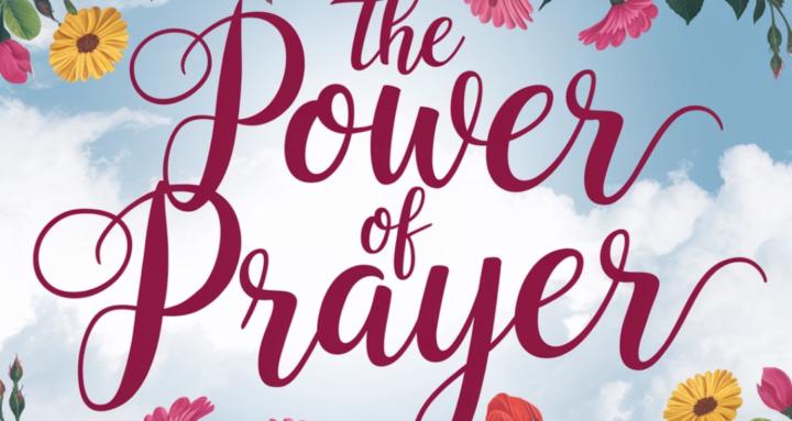 The Power of Prayer