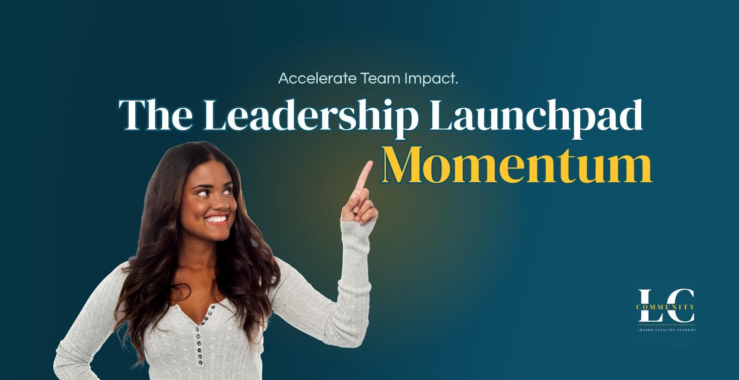 The Leadership Launchpad - Momentum, Level 2