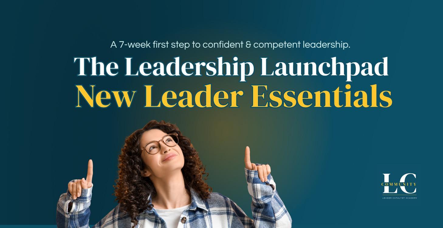 The Leadership Launchpad - Essentials, Level 1