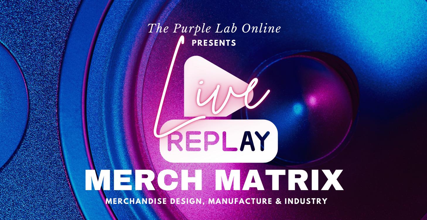REPLAY: Merch Matrix 👕