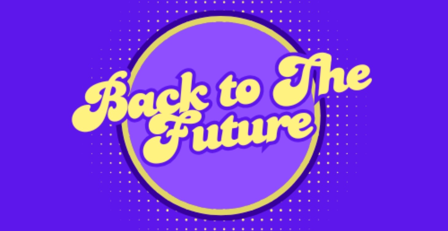 Back to the Future!