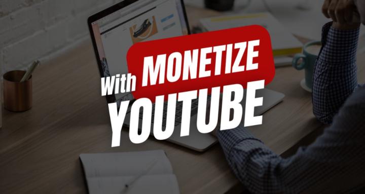 Monetize with Yotube