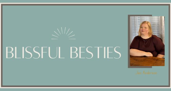 Blissful Besties