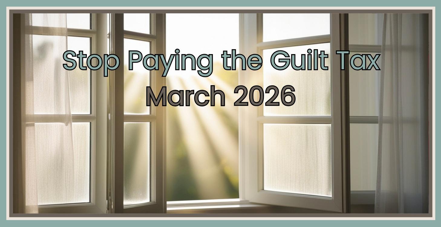 Stop Paying the  Guilt Tax