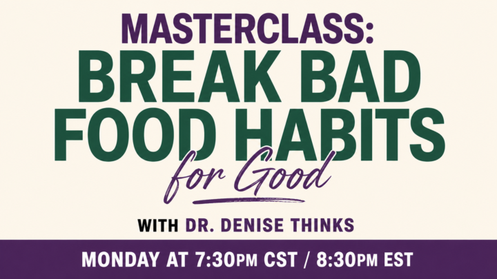 Masterclass Coming: Break Bad Food Habits...for Good!