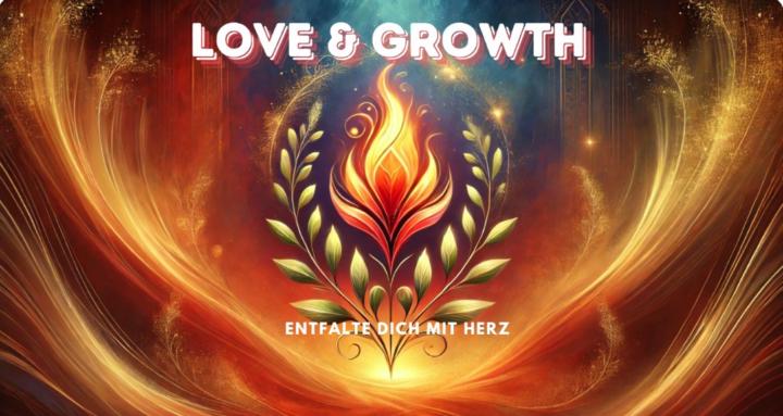 LOVE & GROWTH