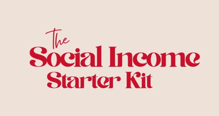 The Social Income Starter Kit